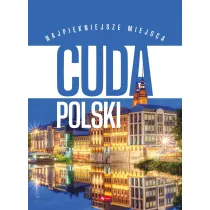Cuda Polski. Najpi�kniejsze miejsca