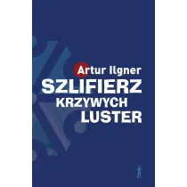 Szlifierz krzywych luster wyd. 2