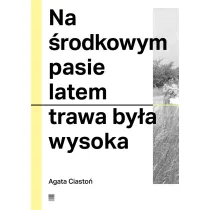 Na �rodkowym pasie latem trawa by�a wysoka