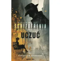 Schizofrenia uczu�