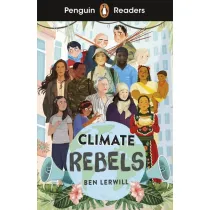 Climate Rebels. Penguin Readers Level 2 wer. angielska