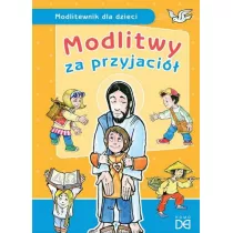 Modlitwy za przyjaci. Modlitewnik dla dzieci