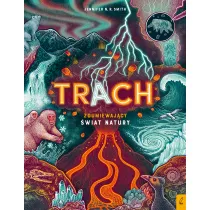Trach. Zdumiewajcy wiat natury