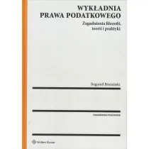 Wyk�adnia prawa podatkowego. Zagadnienia filozofii, teorii i praktyki
