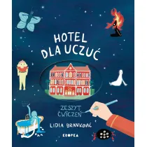 Hotel dla uczu�. Zeszyt �wicze�