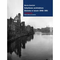 Zabytkowa architektura Gda�ska w latach 1945-1951