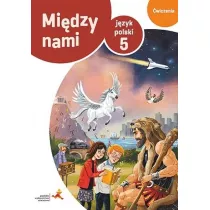 Midzy nami. Jzyk polski 5. wiczenia