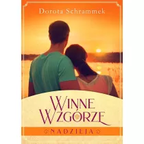 Nadzieja. Winne Wzg�rze. Tom 2