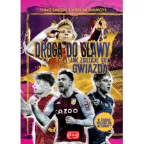Droga do s�awy. Jak zostaje si� gwiazd�