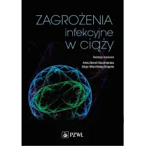 Zagro�enia infekcyjne w ci��y