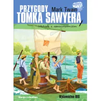 Przygody Tomka Sawyera. Lektura z opracowaniem