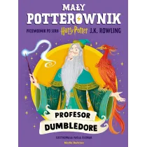 Ma�y potterownik. Przewodnik po serii Harry Potter. Profesor Dumbledore