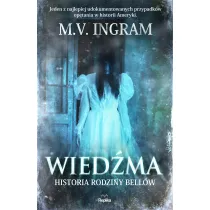 Wied�ma. Historia rodziny Bell�w