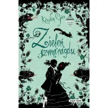 Ziele szmaragdu. Trylogia Czasu. Tom 3