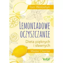 Lemoniadowe oczyszczanie. Dieta pi�knych i s�awnych