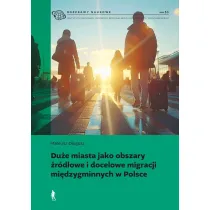 Du�e miasta jako obszary �r�d�owe i docelowe migracji mi�dzygminnych w Polsce