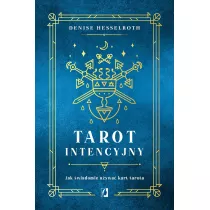 Tarot intencyjny. Jak wiadomie uywa kart tarota