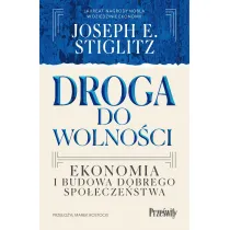 Droga do wolno�ci. Ekonomia i budowa dobrego spo�ecze�stwa