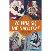 Ze mn� si� nie napijesz?