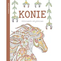 Konie. Kolorowanki antystresowe