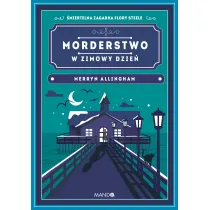 Morderstwo w zimowy dzie�. Flora Steele. Tom 2