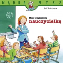 Mdra mysz - Mam przyjaciela. Mam przyjacik nauczycielk