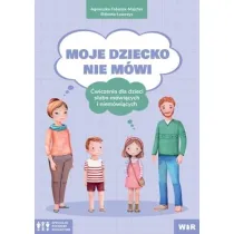 Moje dziecko nie m�wi �wiczenia dla dzieci s�abo m�wi�cych i niem�wi�cych