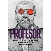 Profesor. Jak genialny chemik z Kielc sta� si� bossem narkobiznesu