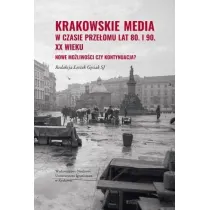 Krakowskie media w czasie prze�omu lat 80. i 90...