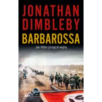 Barbarossa. Jak Hitler przegra� wojn�