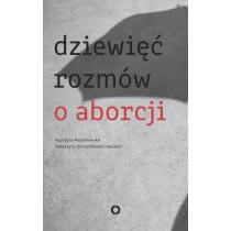 Dziewi�� rozm�w o aborcji