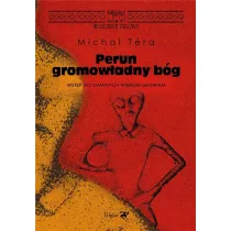 Perun - gromow�adny b�g. Wst�p do dawnych wierze� S�owian