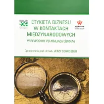 Etykieta biznesu w kontaktach mi�dzynarodowych. Przewodnik po krajach �wiata