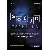 Socjotechnika. Sztuka zdobywania w�adzy nad umys�ami