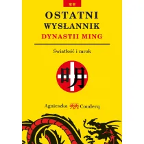 Ostatni wys�annik dynastii Ming. �wiat�o�� i mrok