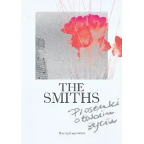 The Smiths. Piosenki o twoim �yciu