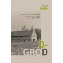 Ogr�d. Rzecz o pracy parateatralnej Grotowskiego..