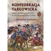 Konfederacja targowicka. Wojna polsko - rosyjska 1792 w obronie Konstytucji 3 maja