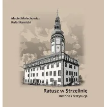Ratusz w Strzelinie. Historia i restytucja