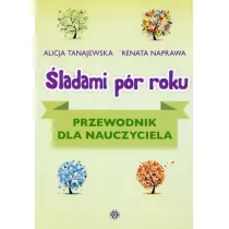 �ladami p�r roku. Przewodnik dla nauczyciela