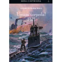 Uwaga torpeda! Pal!