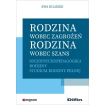 Rodzina wobec zagro�e�, rodzina wobec szans
