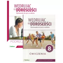 Wdrujc ku dorosoci. Wychowanie do ycia w rodzinie. Podrcznik i wiczenia dla klasy 8 szkoy podstawowej