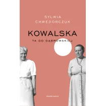 Kowalska. Ta od D�browskiej