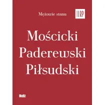Pakiet M�owie stanu II RP: Mo�cicki, Paderewski, Pi�sudski