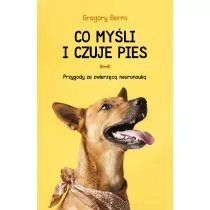 Co myli i czuje pies. Przygody ze zwierzc neuronauk