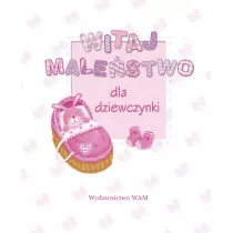 Witaj malestwo. Dla dziewczynki