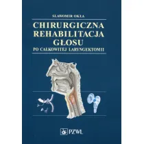 Chirurgiczna rehabilitacja g�osu po ca�kowitej laryngektomii