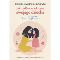 Jak zadba o zdrowie swojego dziecka