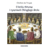 O kr�lu Arturze i rycerzach Okr�g�ego Sto�u